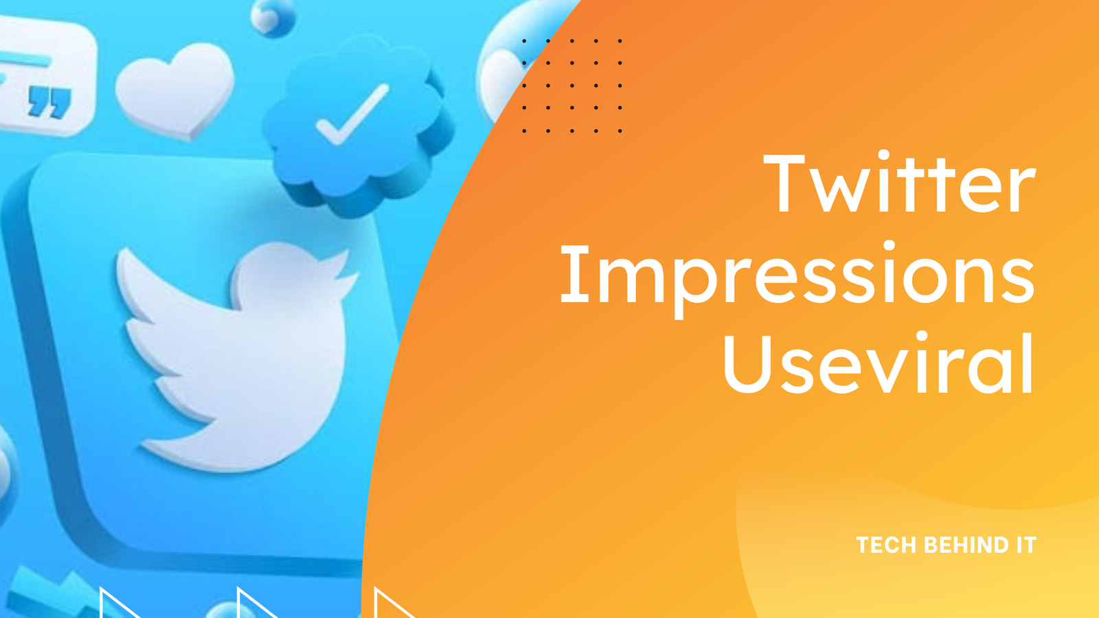 Maximise Your Twitter Impressions With Useviral | Tech Behind It