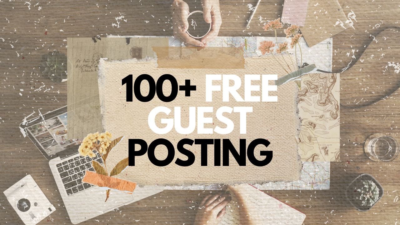 100+ free guest posting sites list 2024 - newstap.co.uk
