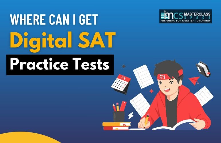 Where Can I Get Digital SAT Practice Tests - Masterclass Space