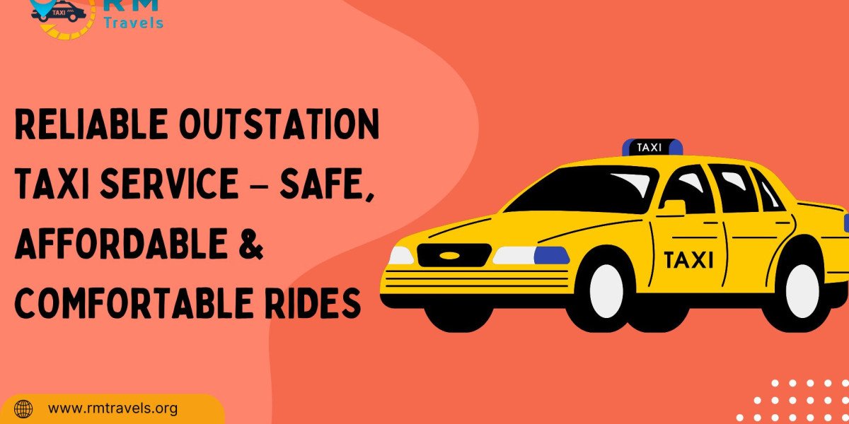 Reliable Outstation Taxi Service – Safe, Affordable & Comfortable Rides